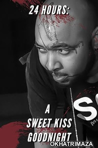 24 Hours A Sweet Kiss Goodnight (2023) HQ Telugu Dubbed Movie