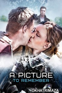 A Picture To Remember (2016) ORG Hollywood Hindi Dubbed Movie