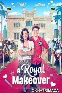 A Royal Makeover (2023) HQ Hindi Dubbed Movie