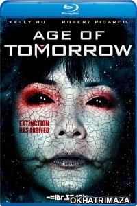 Age of Tomorrow (2014) Hollywood Hindi Dubbed Movies