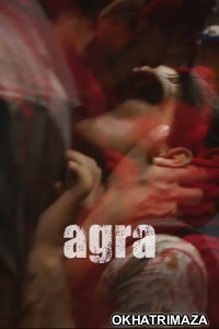 Agra (2023) Bollywood Hindi Movie