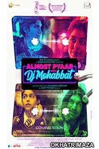 Almost Pyaar with DJ Mohabbat (2023) Bollywood Hindi Movie