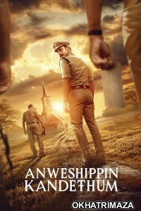 Anweshippin Kandethum (2024) ORG South Inidan Hindi Dubbed Movie