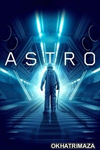 Astro (2018) ORG Hollywood Hindi Dubbed Movie