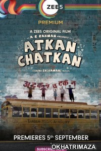 Atkan Chatkan (2020) Bollywood Hindi Movie