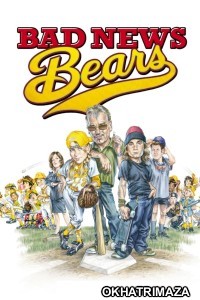 Bad News Bears (2005) ORG Hollywood Hindi Dubbed Movie