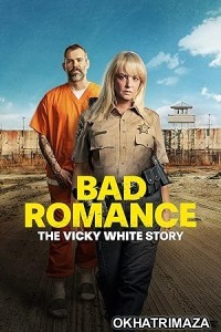 Bad Romance: The Vicky White Story (2023) HQ Tamil Dubbed Movie