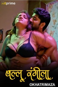 Ballu Rangeela (2024) S01 Part 1 HitPrime Hindi Web Series