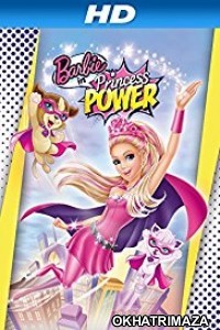 Barbie in Princess Power (2015) Dual Audio Hollywood Hindi Dubbed Movie