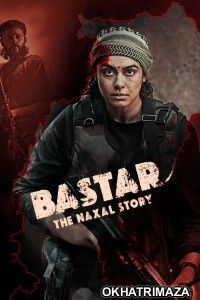 Bastar The Naxal Story (2024) Bollywood Hindi Movie