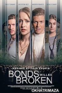 Bonds Will Be Broken (2024) HQ Hindi Dubbed Movie