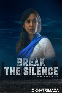 Break The Silence (2024) Bollywood Hindi Movie