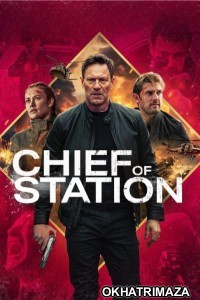 Chief of Station (2024) ORG Hollywood Hindi Dubbed Movie