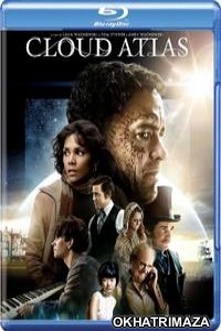 Cloud Atlas (2012) Hollywood Hindi Dubbed Movies