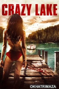 Crazy Lake (2016) UNRATED ORG Hollywood Hindi Dubbed Movie