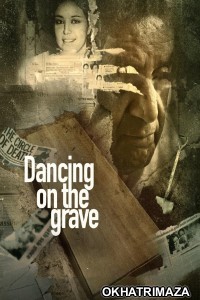 Dancing On The Grave (2023) Hindi Season 1 Complete Show