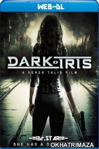 Dark Iris (2018) Hollywood Hindi Dubbed Movie