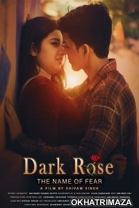 Dark Rose The Name of Fear (2022) Bollywood Hindi Movie