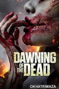 Dawning of The Dead (2017) ORG UNRATED Hollywood Hindi Dubbed Movie