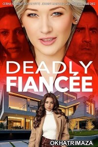 Deadly Fiancee (2024) HQ Hindi Dubbed Movie