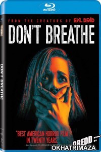 Dont Breathe (2016) UNRATED Hollywood Hindi Dubbed Movie