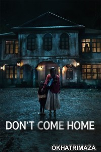 Dont Come Home (2024) Season 1 Hindi Dubbed Web Series