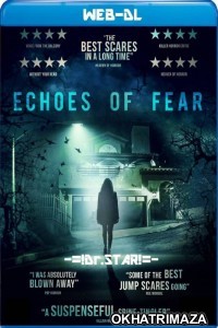 Echoes of Fear (2019) Hollywood Hindi Dubbed Movies