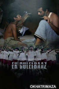 Ek Gulelbaaz the Catapult (2019) Bollywood Hindi Movie