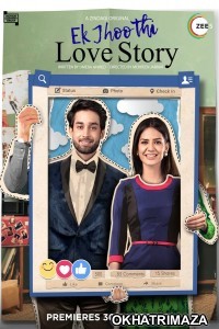 Ek Jhoothi Love Story (2020) Hindi Season 1 Complete Show