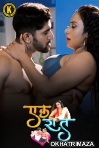 Ek Raat (2024) S01 Part 1 Kangan Hindi Web Series