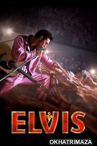 Elvis (2022) ORG Hollywood Hindi Dubbed Movie