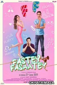 Fastey Fasaatey (2019) Bollywood Hindi Movies