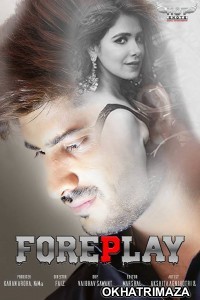 Foreplay (2020) UNRATED Hotshot Hindi Short Film