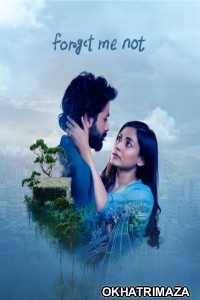 Forget Me Not (2024) Bangla Movie