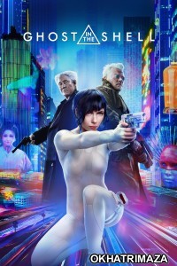 Ghost in the Shell (2017) ORG Hollywood Hindi Dubbed Movie