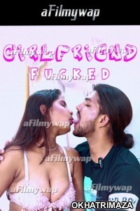 Girlfriend Fucked (2024) Hindi Hot Short Film