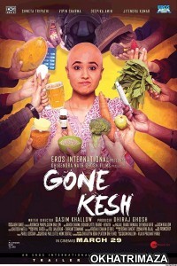 Gone Kesh (2019) Bollywood Hindi Movie