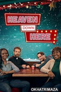 Heaven Down Here (2023) HQ Hindi Dubbed Movie