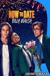 How to Date Billy Walsh (2024) HQ Hindi Dubbed Movie