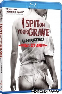 I Spit On Your Grave (2010) UNRATED Hollywood Hindi Dubbed Movies