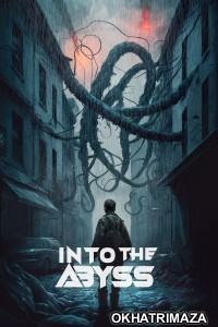 Into The Abyss (2022) ORG Hollywood Hindi Dubbed Movie