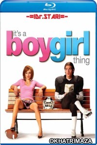 Its a Boy Girl Thing (2006) UNRATED Hollywood Hindi Dubbed Movie