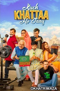 Kuch Khattaa Ho Jaay (2024) Bollywood Hindi Movie