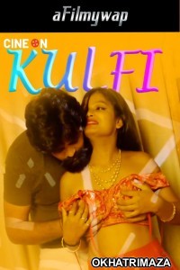 Kulfi Bold Song (2024) CineOn Hindi Hot Short Film