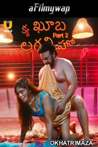 Kya Khoob Lagti Ho (2024) Part 2 Ullu Telugu Hot Web Series