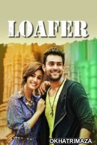 Loafer (2015) ORG South Inidan Hindi Dubbed Movie