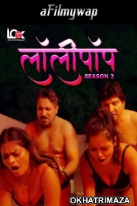 Lollipop (2024) S02 Part 1 LookEntertainment Hindi Hot Web Series