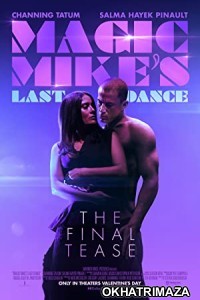 Magic Mikes Last Dance (2023) English Full Movie