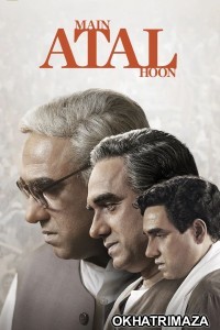 Main Atal Hoon (2024) Bollywood Hindi Movie