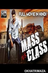 Mass VS Class (2018) South Indian Hindi Dubbed Movie